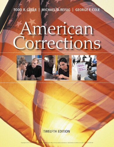 American Corrections 12th Ed 12th Edition Todd R Clear Michael D Reisig