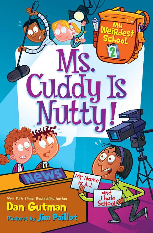My Weirdest School 2 Ms Cuddy Is Nutty Dan Gutman Jim Paillot