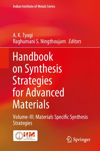 Handbook On Synthesis Strategies For Advanced Materials Volumeiii Materials Specific Synthesis Strategies 1st Edition A K Tyagi
