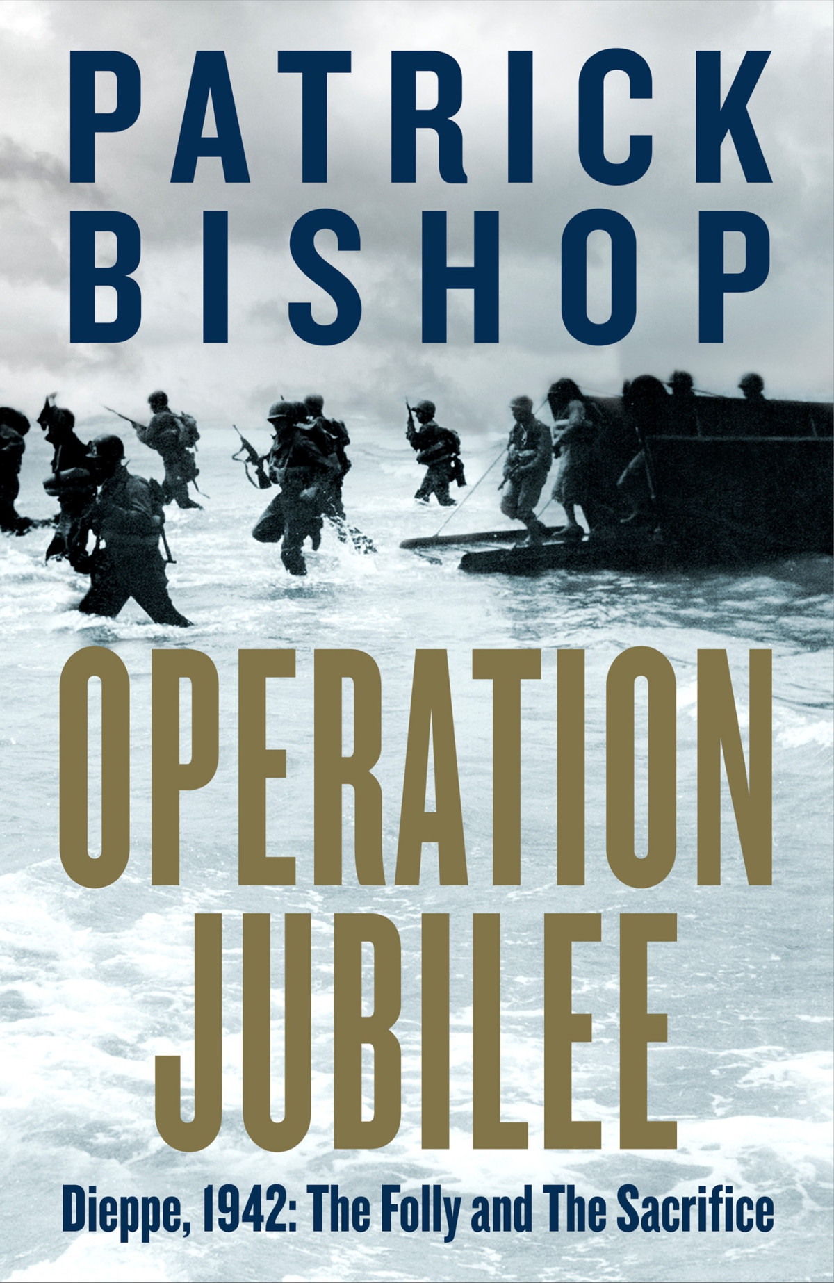 Operation Jubilee Patrick Bishop