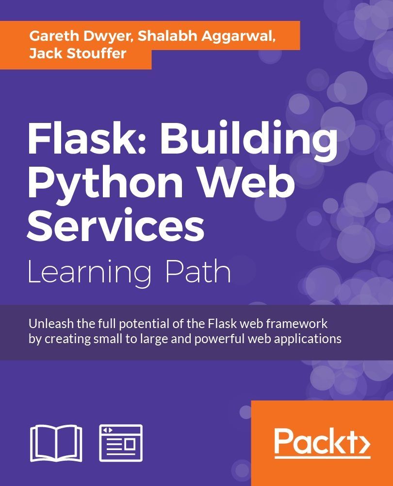 Flask Building Python Web Services Dwyer Gareth Aggarwal Shalabh Stouffer