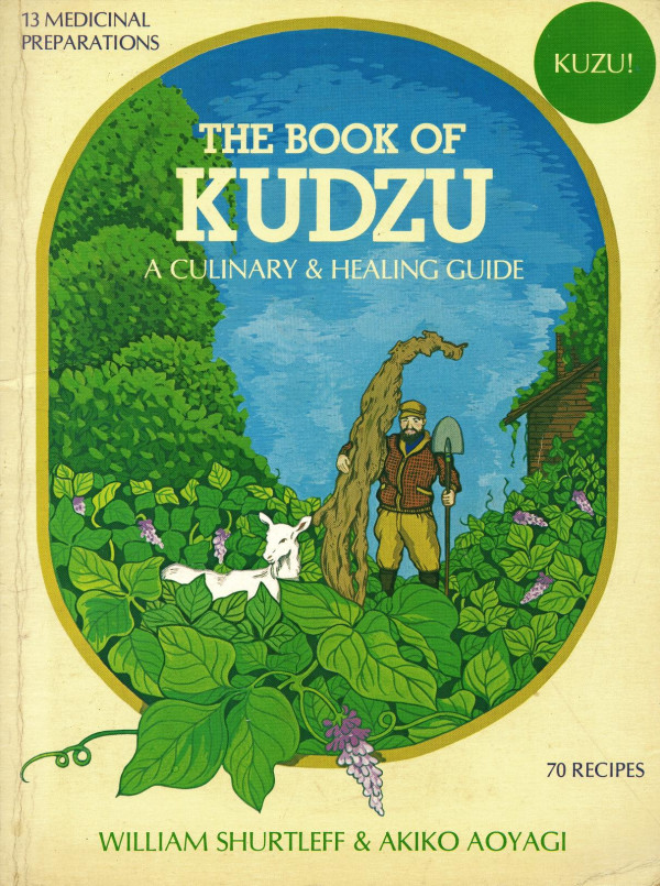 The Book Of Kudzu A Culinary Healing Guide William Shurtleff