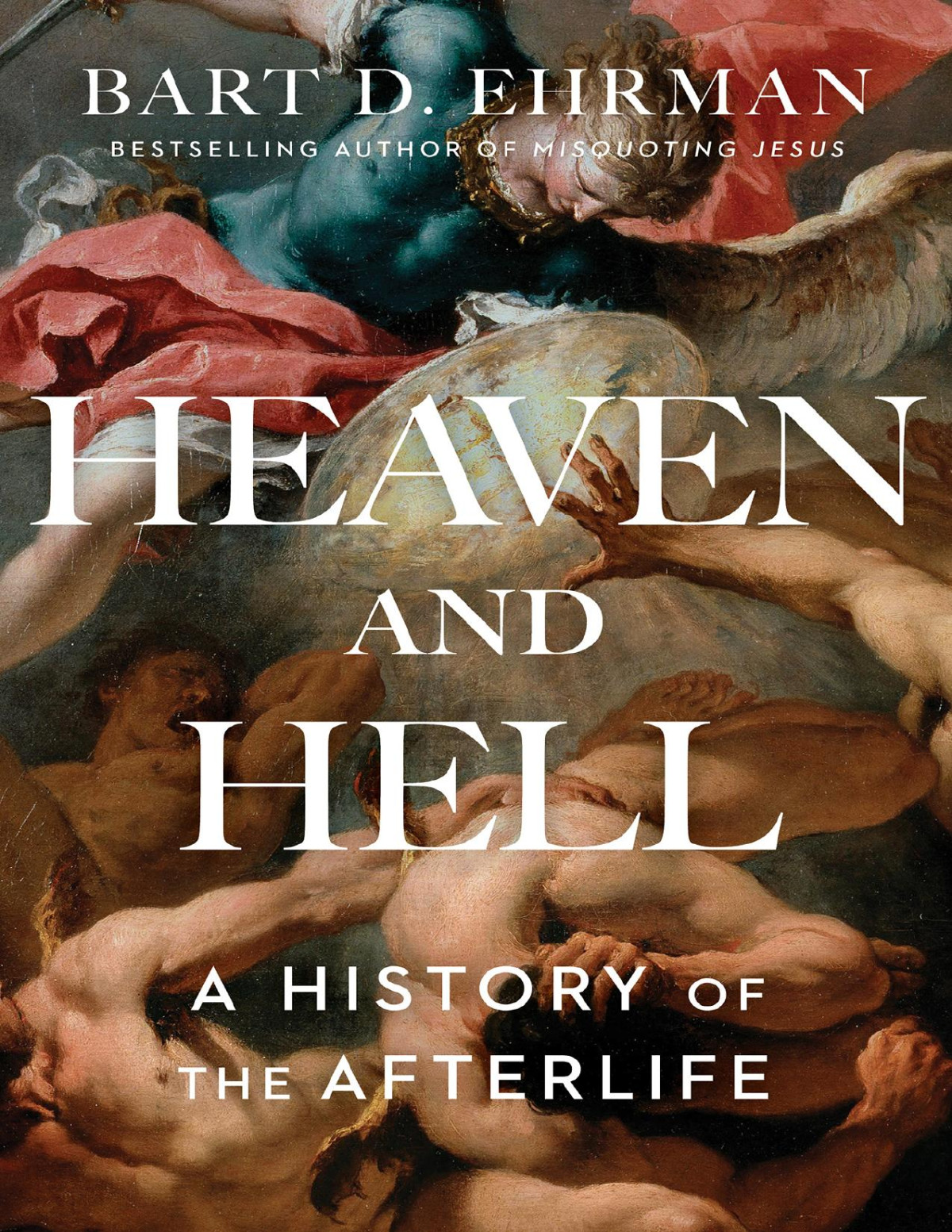 Heaven And Hell Bart D Ehrman