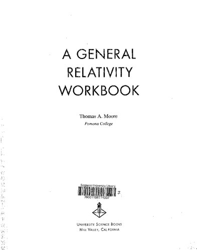 A General Relativity Workbook Workbook Thomas A Moore