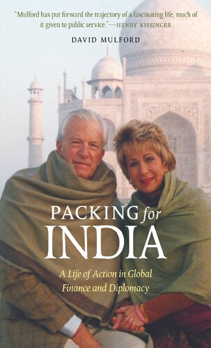 Packing For India A Life Of Action In Global Finance And Diplomacy David C Lincoln Mulford