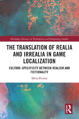 The Translation Of Realia And Irrealia In Game Localization Culturespecificity Between Realism And Fictionality First Silvia Pettini