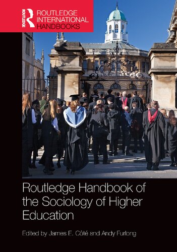 Routledge Handbook Of The Sociology Of Higher Education First James E Cote Editor