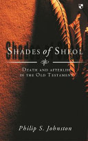 Shades Of Sheol Death And Afterlife In The Old Testament Johnston