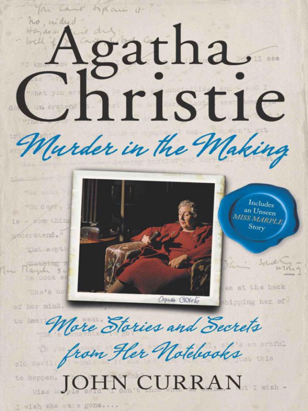Agatha Christie Murder In The Making John Curran