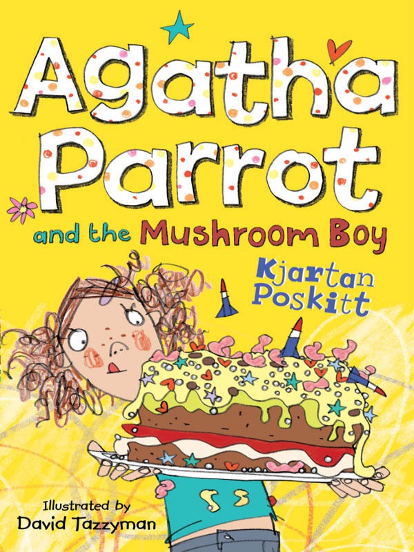 Agatha Parrot And The Mushroom Boy Kjartan Poskitt
