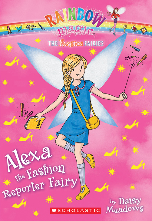 Alexa The Fashion Reporter Fairy The Fashion Fairies Book 4 Rainbow Magic 2012th Edition Meadows