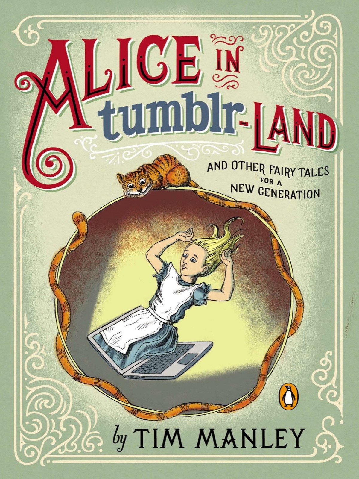 Alice In Tumblrland And Other Fairy Tales For A New Generation First Edition Manley