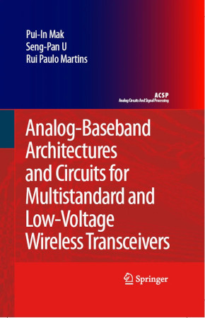 Analogbaseband Architectures And Circuits For Multistandard And Lowvoltage Wireless Transceivers Softcover Reprint Of Hardcover 1st Ed 2007 Puiin Mak