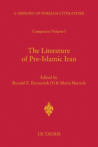 The Literature Of Preislamic Iran Companion Volume I History Of Persian Literature A Vol Xvii Ronald E Emmerick
