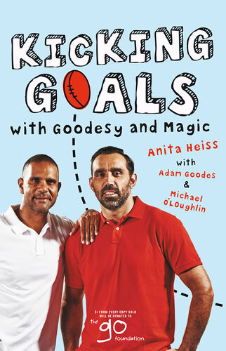 Kicking Goals With Goodesy And Magic Anita Heiss Adam Goodes