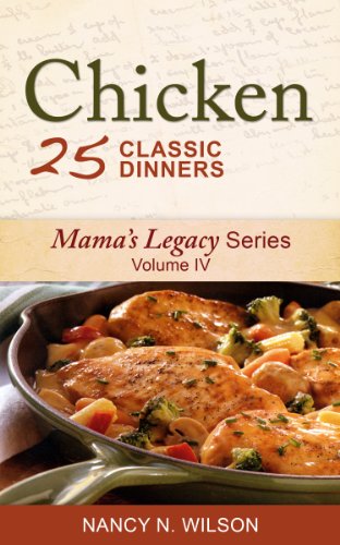 Chicken 25 Classic Dinners Mamas Legacy Series