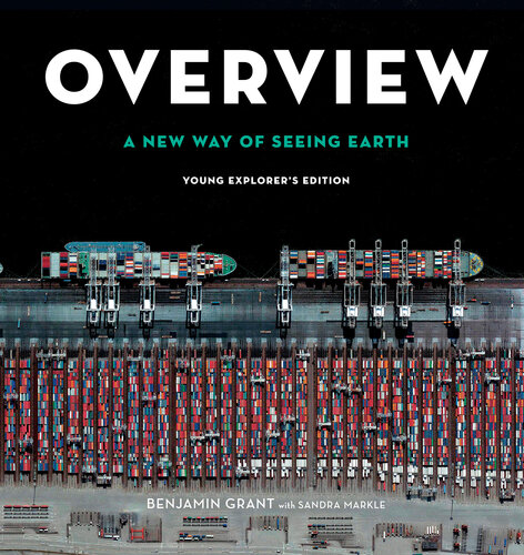 Overview A New Way Of Seeing Earth Young Explorers Edition Benjamin Grant Sandra Markle