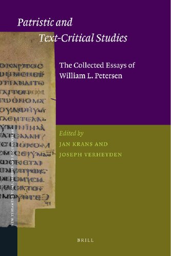 Patristic And Textcritical Studies The Collected Essays Of William L Petersen Jan Krans Editor
