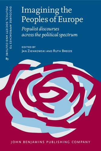 Imagining The Peoples Of Europe Populist Discourses Across The Political Spectrum Jan Zienkowski Editor