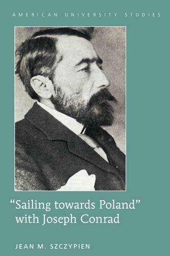 Sailing Towards Poland With Joseph Conrad Jean M Szczypien