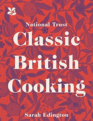 Classic British Cooking Sarah Edington