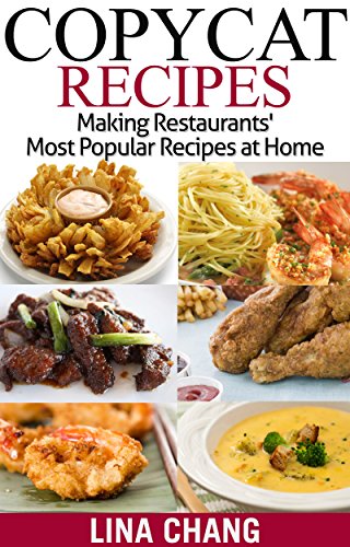 Copycat Recipes Making Restaurants Most Popular Recipes At Home