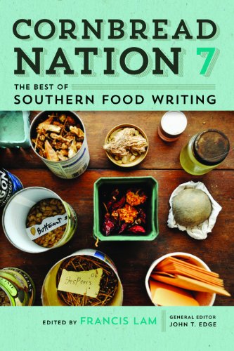 Cornbread Nation 7 The Best Of Southern Food Writing