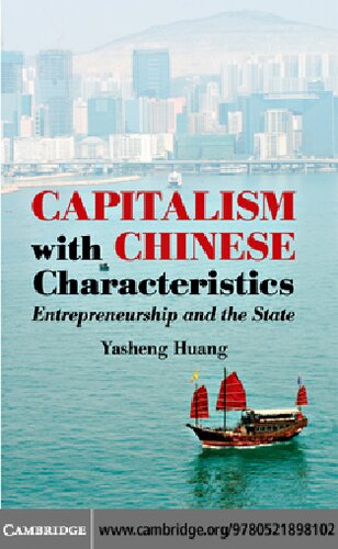 Capitalism With Chinese Characteristics Entrepreneurship And The State Yasheng Huang