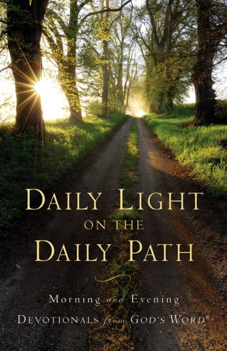 Daily Light On The Daily Path Morning And Evening Devotionals From Gods Word