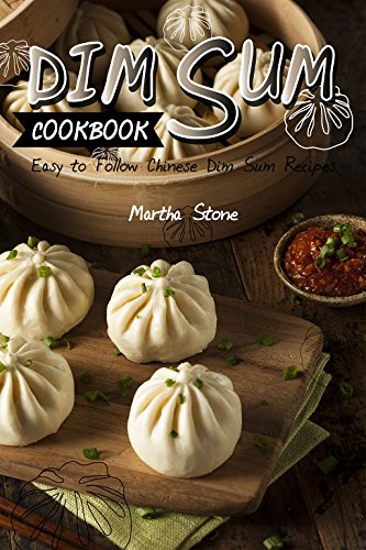 Dim Sum Cookbook Easy To Follow Chinese Dim Sum Recipes