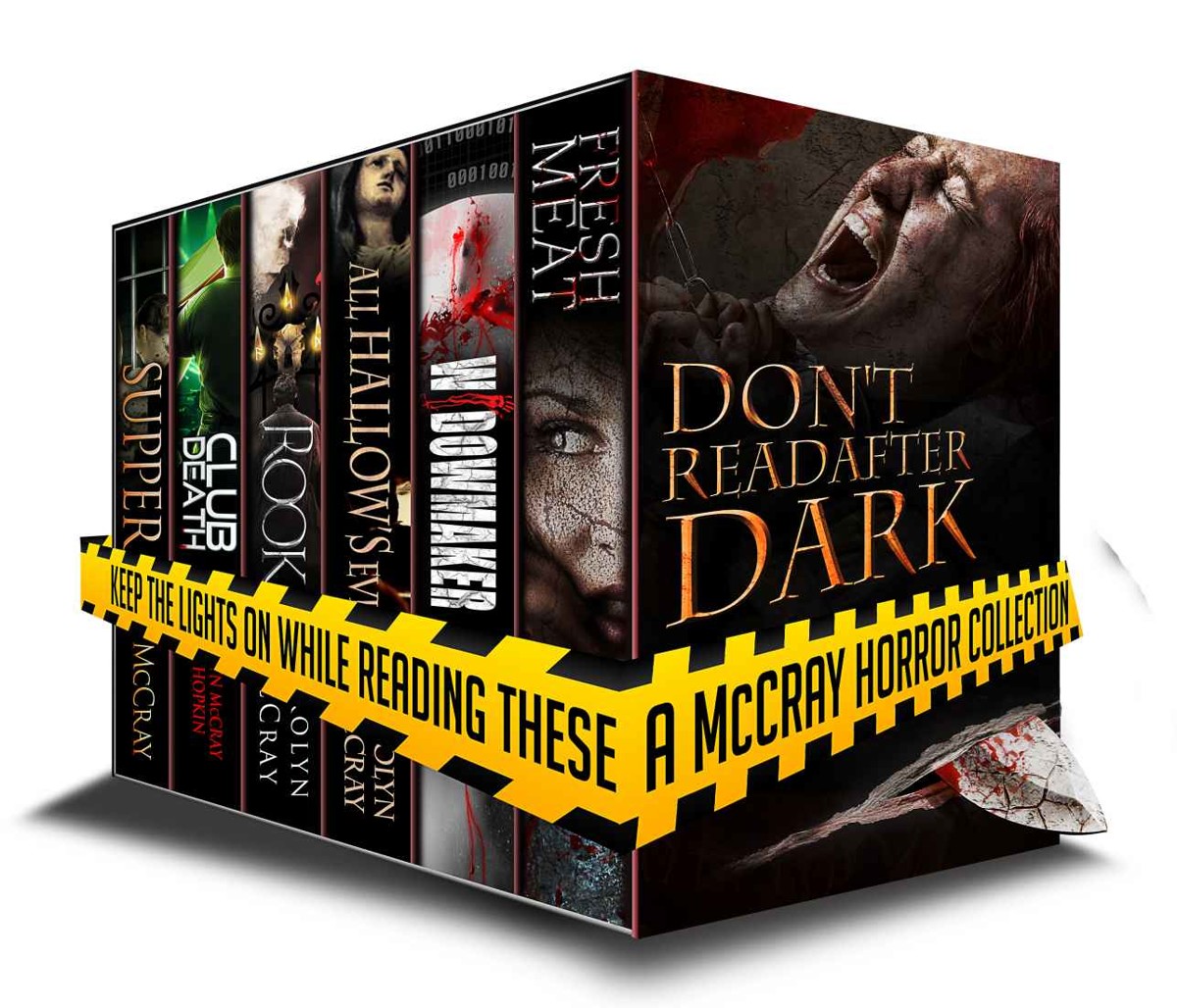 Dont Read After Dark Keep The Lights On While Reading These A Mccray Horror Collection