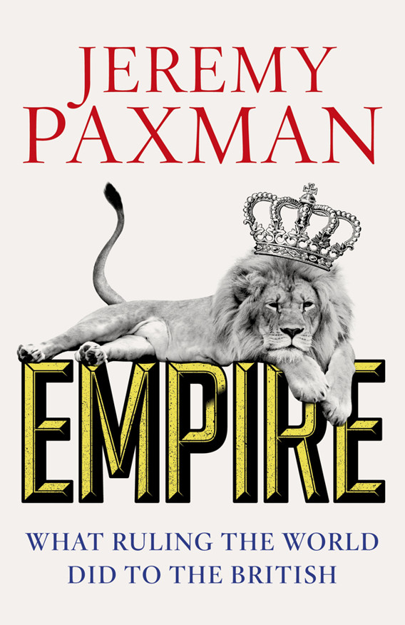 Empire What Ruling The World Did To The British