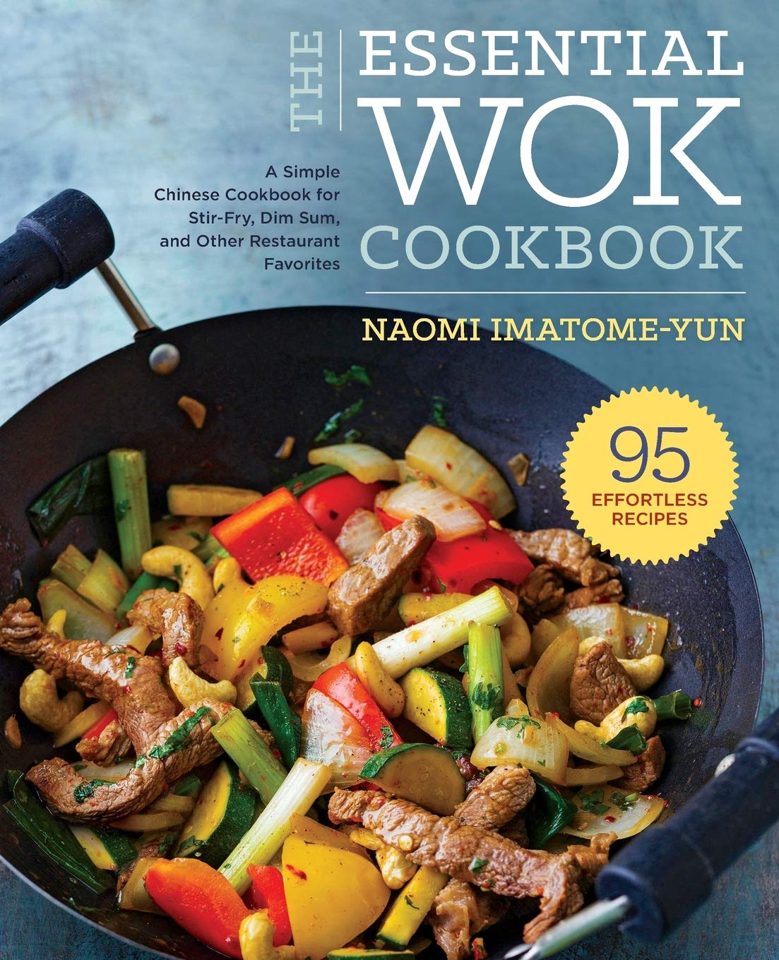 Essential Wok Cookbook A Simple Chinese Cookbook For Stirfry Dim Sum And Other Restaurant Favorites