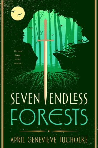 Seven Endless Forests April Genevieve Tucholke