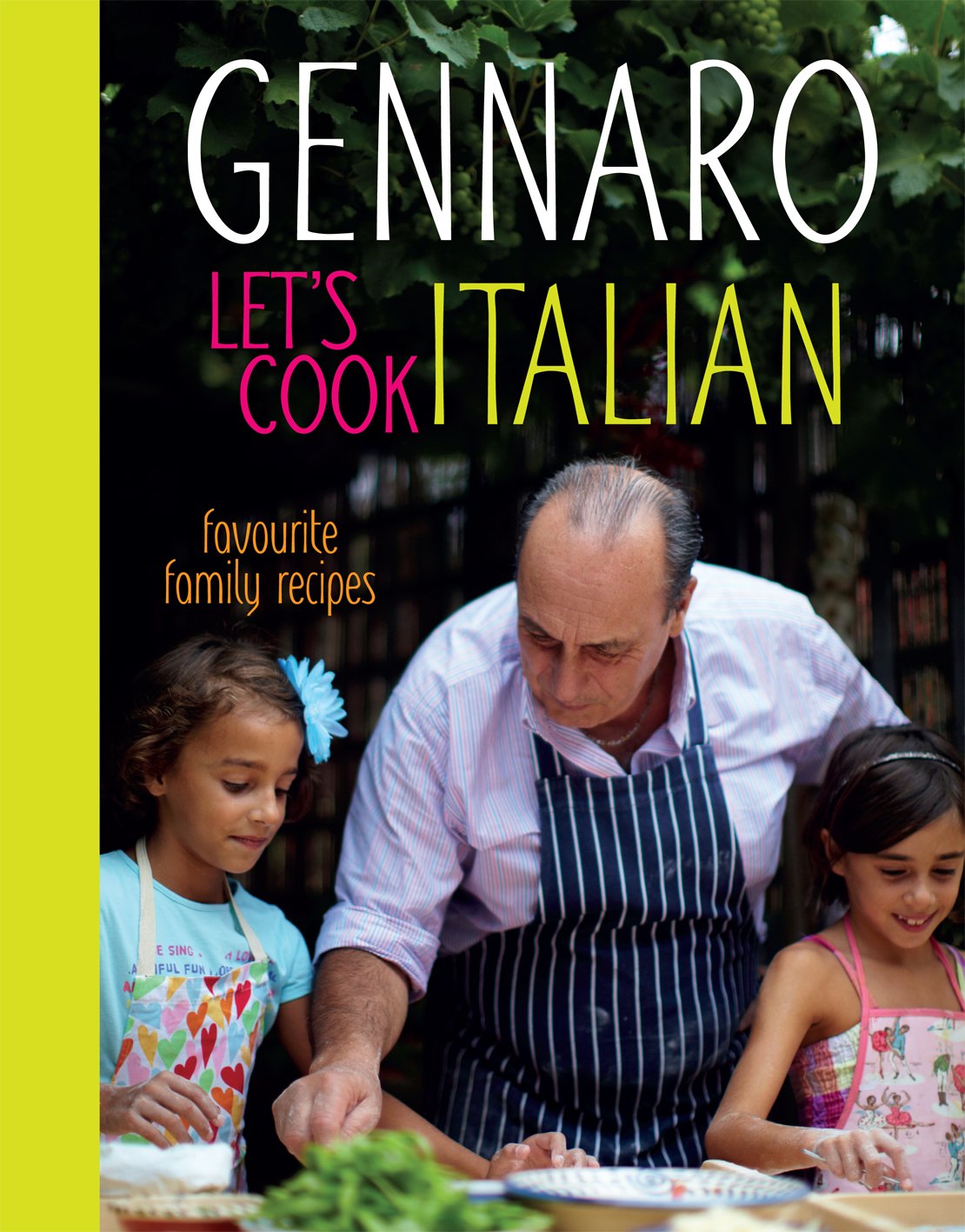 Genaro Lets Cook Italian Favourite Family Recipes Gennaro Contaldo
