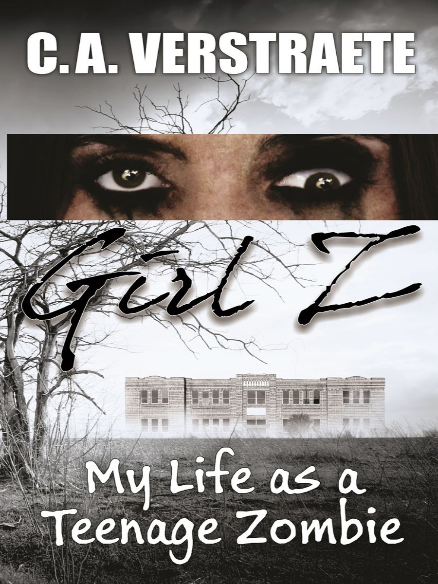 Girl Z My Life As A Teenage Zombie