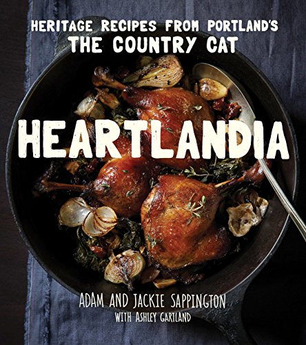 Heartlandia Heritage Recipes From Portlands The Country Cat