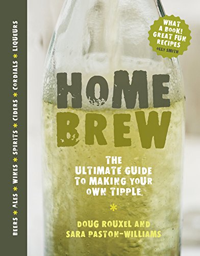 Home Brew The Ultimate Guide To Making Your Own Tipple