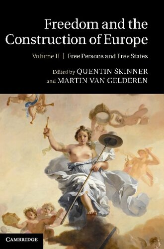 Freedom And The Construction Of Europe Vol 2 Free Persons And Free States 1st Edition Quentin Skinner Editor