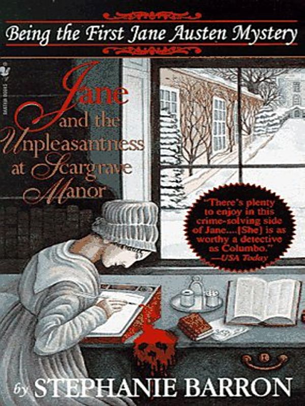 Jane And The Unpleasantness At Scargrave Manor Jane Austen Mystery 1 Stephanie Barron