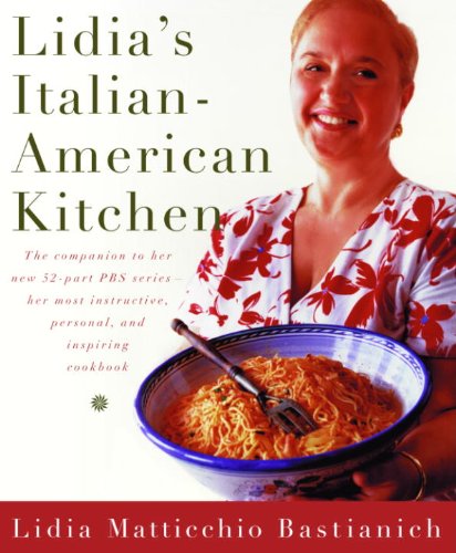 Lidias Italianamerican Kitchen Lidia Matticchio Bastianich