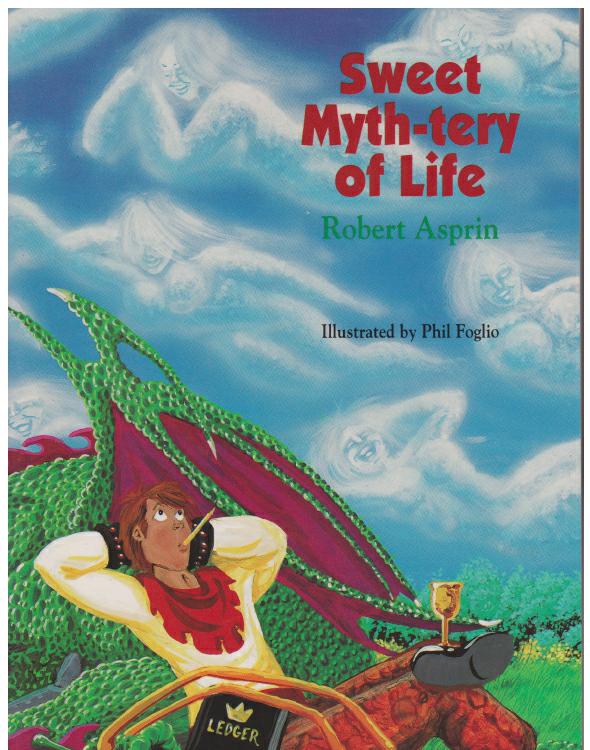 Sweet Mythtery Of Life 1st Edition Robert Asprin