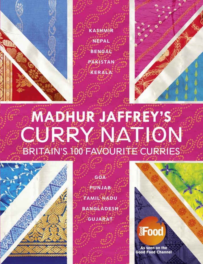 Madhur Jaffreys Curry Nation Madhur Jaffrey
