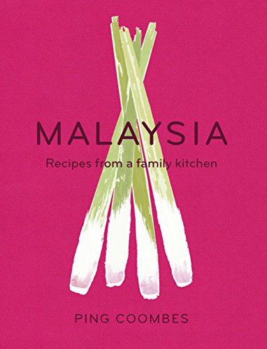 Malaysia Recipes From A Family Kitchen Coombs Ping