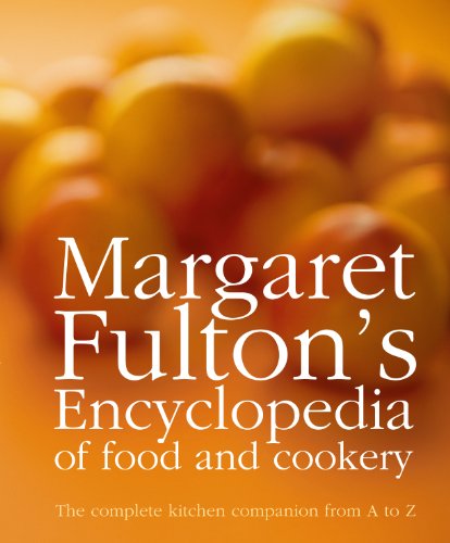 Margaret Fultons Encyclopedia Of Food And Cookery Margaret Fulton