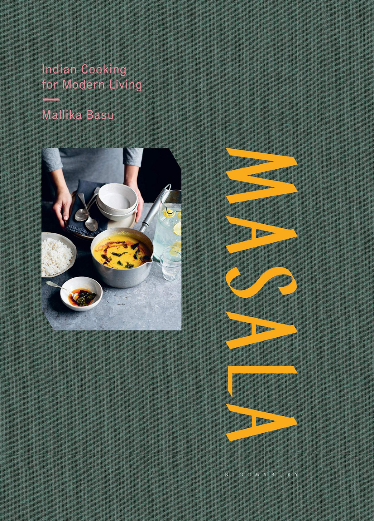 Masala Indian Cooking For Modern Living Mallika Basu