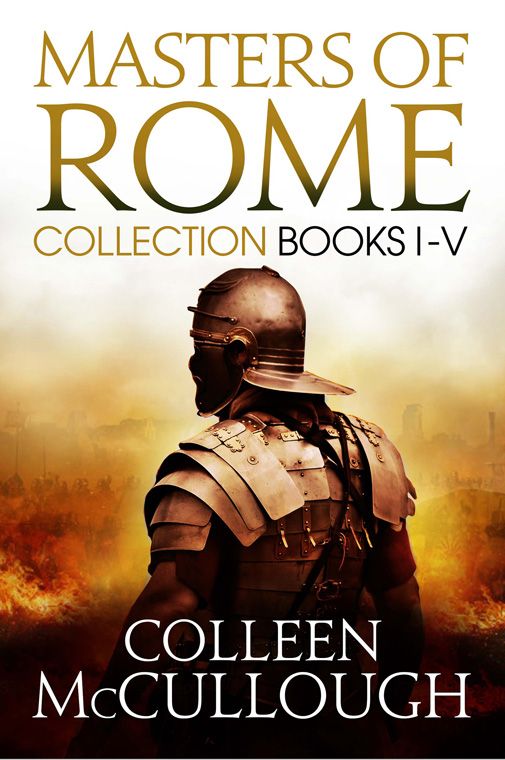 Masters Of Rome Boxset First Man In Rome The Grass Crown Fortunes Favourites Caesars Women Caesar Colleen Mccullogh