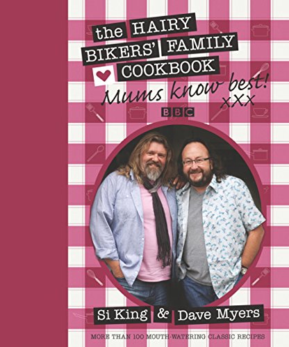 Mums Know Best The Hairy Bikers Family Cookbook The Hairy Bikers
