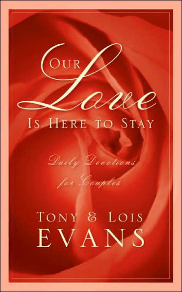 Our Love Is Here To Stay A Daily Devotional For Couples