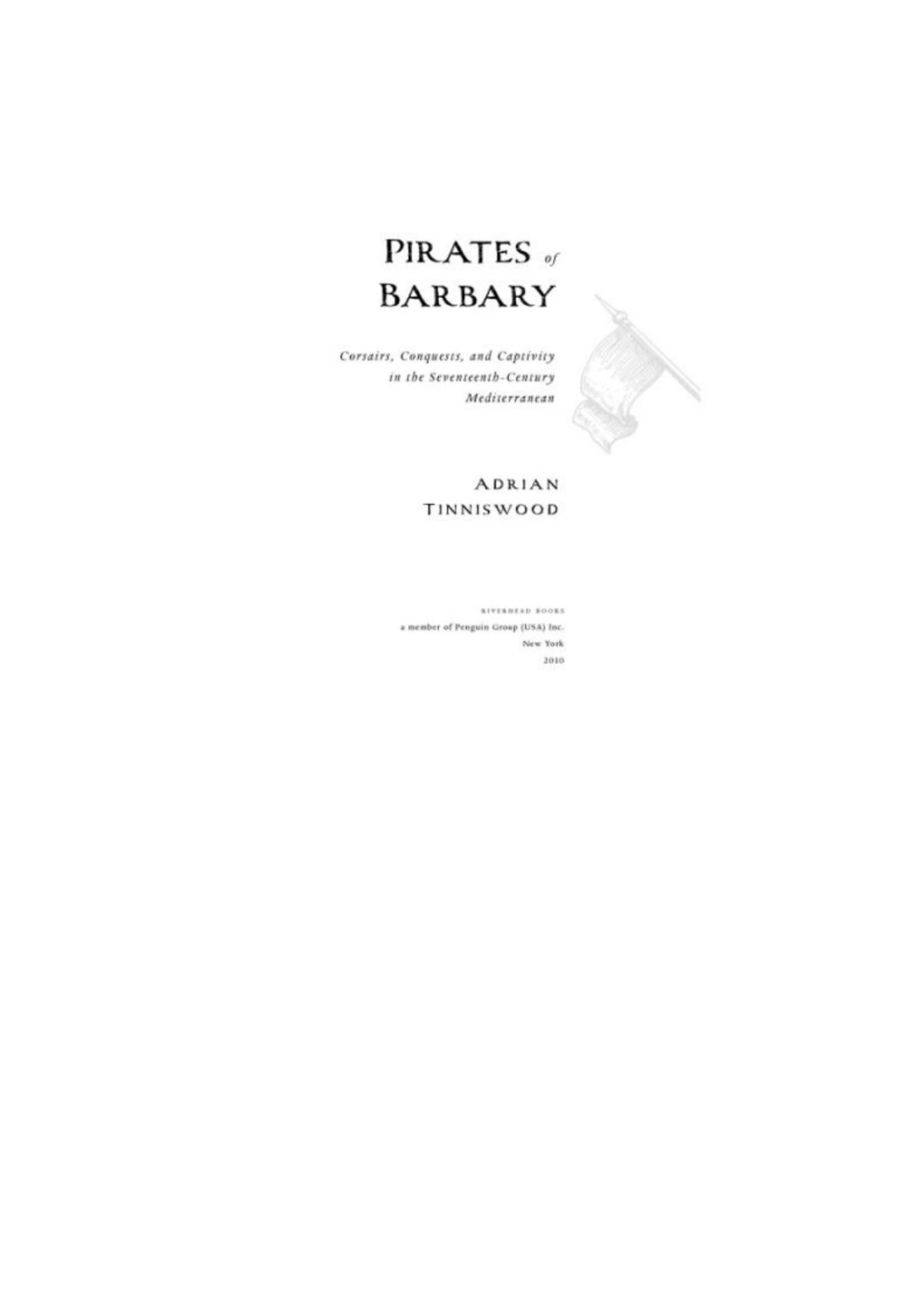 Pirates Of Barbary Corsairs Conquests And Captivity In The Seventeenthcentury Mediterranean